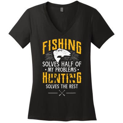 Fishing & Hunting Solve My Problems Funny Gift Women's V-Neck T-Shirt