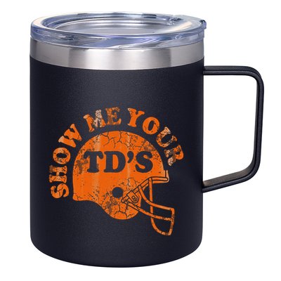 Football Humor Sayings Show Me Your Tds Funny Quotes 12oz Stainless Steel Coffee Mug