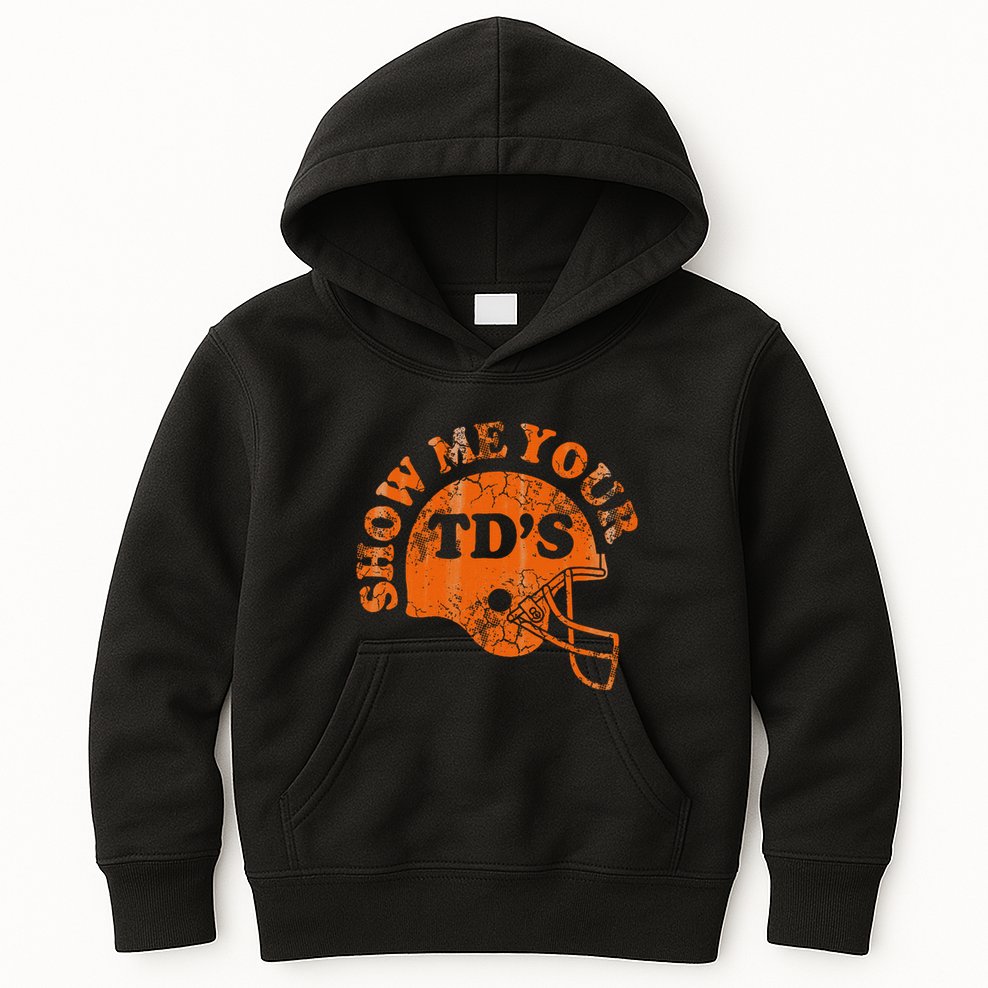 Football Humor Sayings Show Me Your Tds Funny Quotes Kids Hoodie