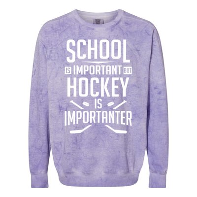 Funny Hockey School Is Important But Hockey Is Importanter Gift Colorblast Crewneck Sweatshirt