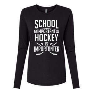 Funny Hockey School Is Important But Hockey Is Importanter Gift Womens Cotton Relaxed Long Sleeve T-Shirt