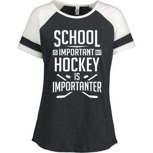 Funny Hockey School Is Important But Hockey Is Importanter Gift Enza Ladies Jersey Colorblock Tee