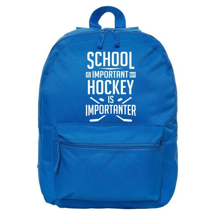 Funny Hockey School Is Important But Hockey Is Importanter Gift 16 in Basic Backpack