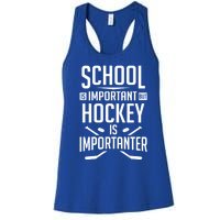 Funny Hockey School Is Important But Hockey Is Importanter Gift Women's Racerback Tank