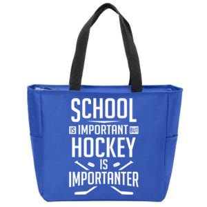 Funny Hockey School Is Important But Hockey Is Importanter Gift Zip Tote Bag