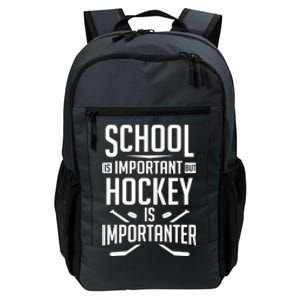 Funny Hockey School Is Important But Hockey Is Importanter Gift Daily Commute Backpack