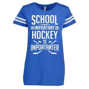 Funny Hockey School Is Important But Hockey Is Importanter Gift Enza Ladies Jersey Football T-Shirt