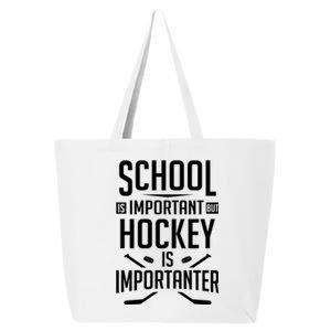 Funny Hockey School Is Important But Hockey Is Importanter Gift 25L Jumbo Tote