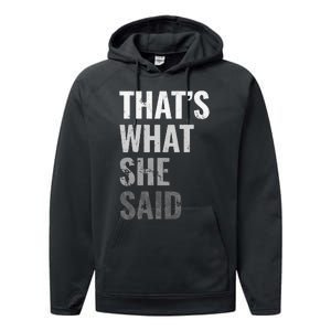 Funny Humorous Sarcastic Famous Joke That's What She Said Performance Fleece Hoodie