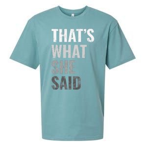 Funny Humorous Sarcastic Famous Joke That's What She Said Sueded Cloud Jersey T-Shirt