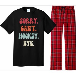 Funny Hockey Sorry Cant Hockey Bye Hockey Gift Pajama Set