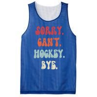 Funny Hockey Sorry Cant Hockey Bye Hockey Gift Mesh Reversible Basketball Jersey Tank