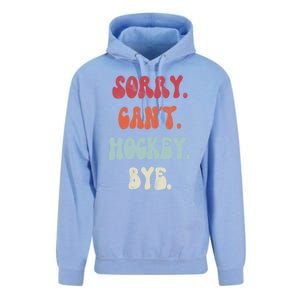 Funny Hockey Sorry Cant Hockey Bye Hockey Gift Unisex Surf Hoodie