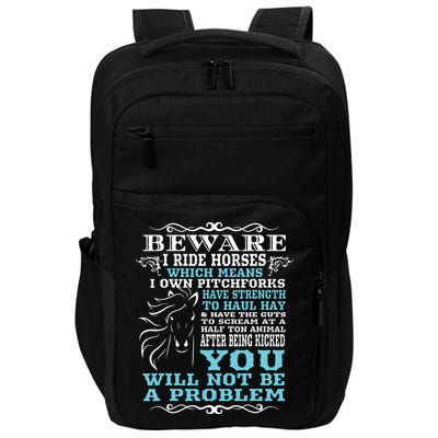 Funny Horse Shirts Horse Lover Beware I Ride Horses Impact Tech Backpack