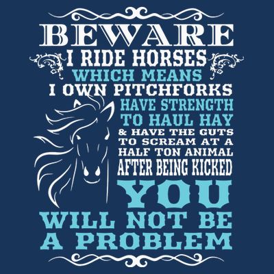 Funny Horse Shirts Horse Lover Beware I Ride Horses T-Shirt