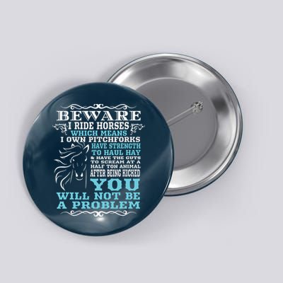 Funny Horse Shirts Horse Lover Beware I Ride Horses Button