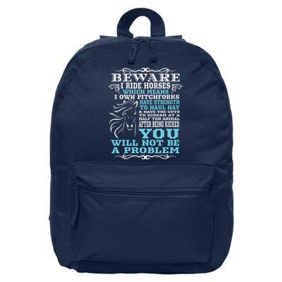 Funny Horse Shirts Horse Lover Beware I Ride Horses 16 in Basic Backpack