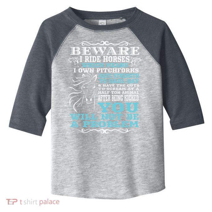 Funny Horse Shirts Horse Lover Beware I Ride Horses Toddler Fine Jersey T-Shirt