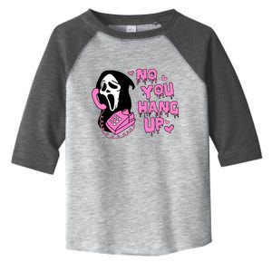 Funny Horror Scream No You Hang Up Halloween Gift Toddler Fine Jersey T-Shirt