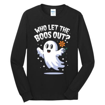 Funny Halloween Spooky Season Cute Pun Who Let The Boos Out Tall Long Sleeve T-Shirt