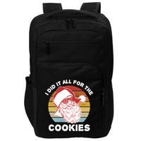 Funny Hipster Santa Cute Gift I Did It All For The Cookies Gift Impact Tech Backpack