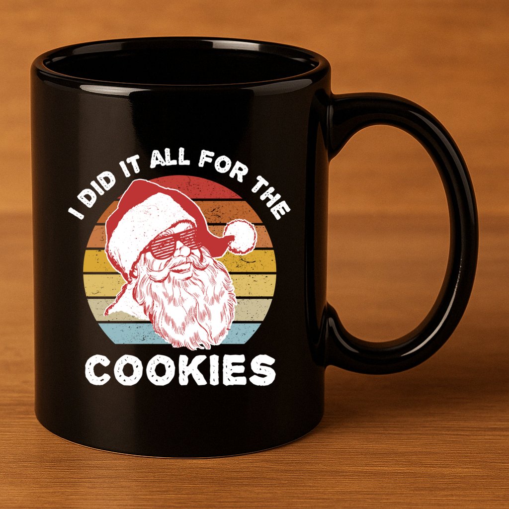 Funny Hipster Santa Cute Gift I Did It All For The Cookies Gift 11oz C Handle Ceramic Mug