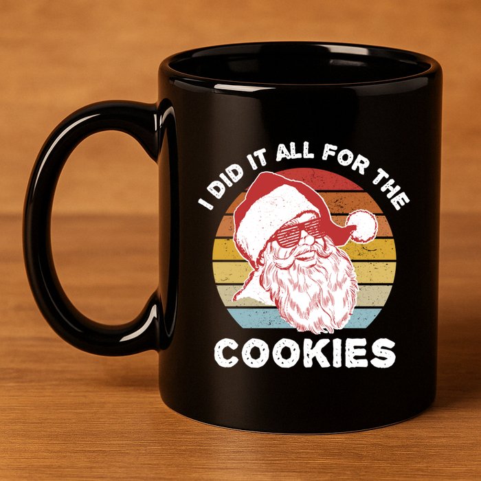 Funny Hipster Santa Cute Gift I Did It All For The Cookies Gift 11oz C Handle Ceramic Mug