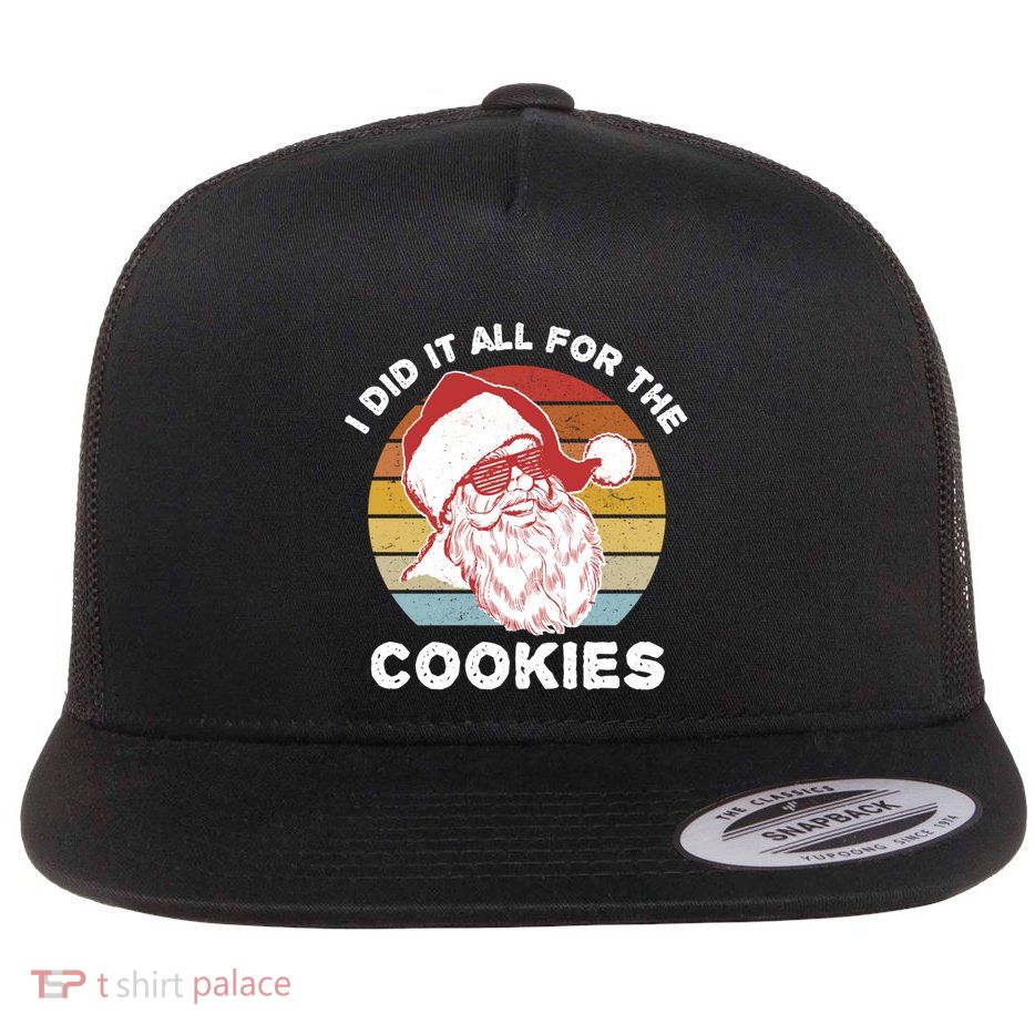 Funny Hipster Santa Cute Gift I Did It All For The Cookies Gift Flatbill Hat