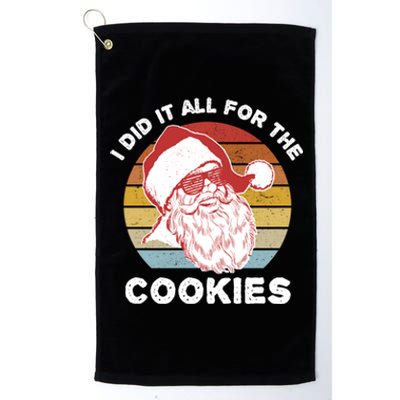 Funny Hipster Santa Cute Gift I Did It All For The Cookies Gift Platinum Collection Golf Towel