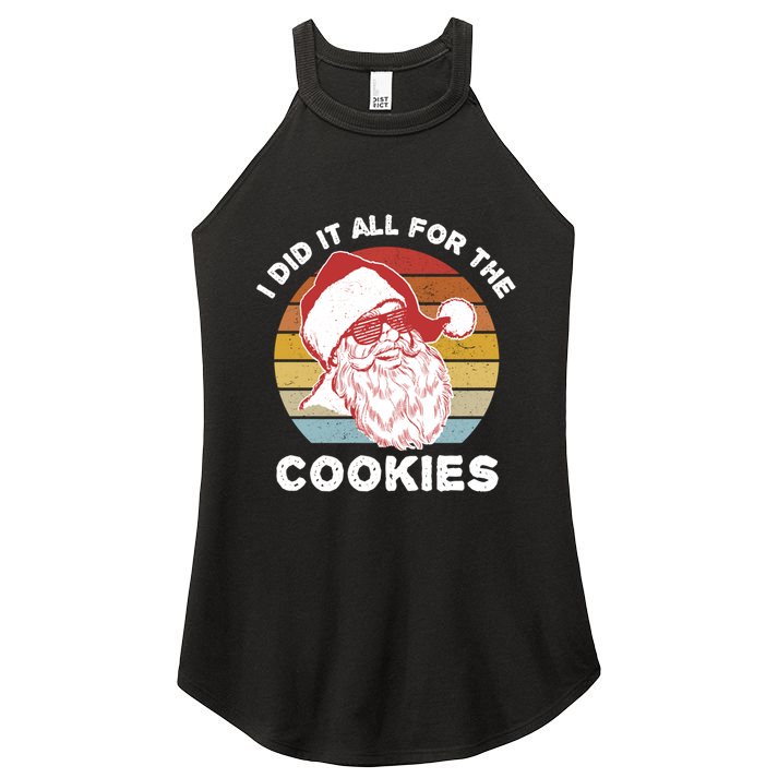 Funny Hipster Santa Cute Gift I Did It All For The Cookies Gift Women's Perfect Tri Rocker Tank