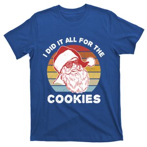 Funny Hipster Santa Cute Gift I Did It All For The Cookies Gift T-Shirt