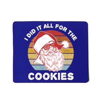 Funny Hipster Santa Cute Gift I Did It All For The Cookies Gift Mousepad