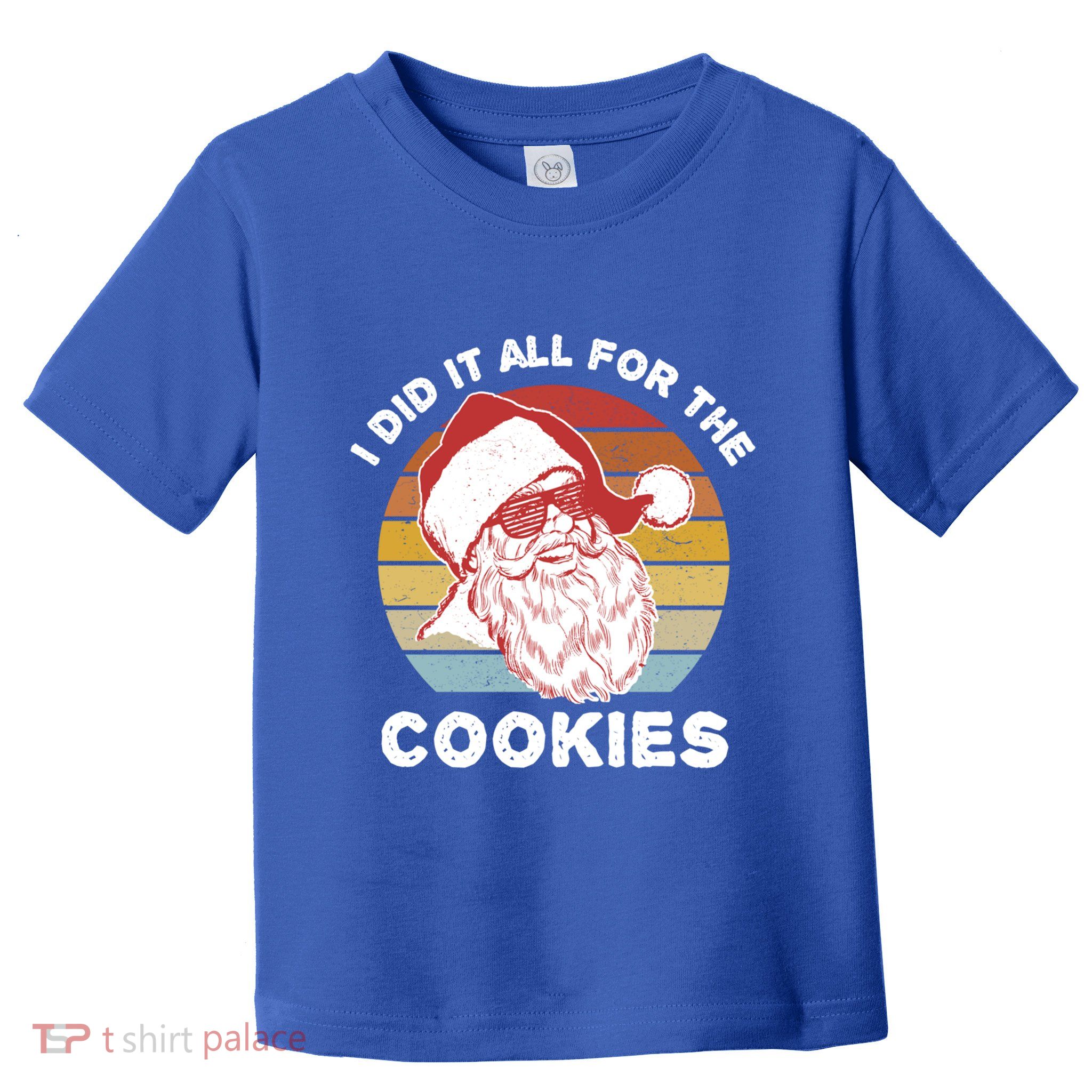 Funny Hipster Santa Cute Gift I Did It All For The Cookies Gift Toddler T-Shirt
