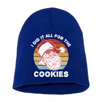 Funny Hipster Santa Cute Gift I Did It All For The Cookies Gift Short Acrylic Beanie