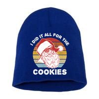 Funny Hipster Santa Cute Gift I Did It All For The Cookies Gift Short Acrylic Beanie