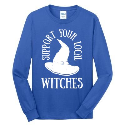 Funny Halloween Support Your Local Witches Funny Gift Tall Long Sleeve T-Shirt