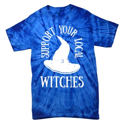 Funny Halloween Support Your Local Witches Funny Gift Tie-Dye T-Shirt