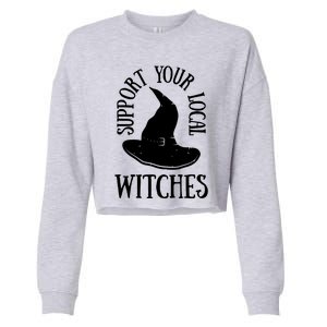 Funny Halloween Support Your Local Witches Funny Gift Cropped Pullover Crew