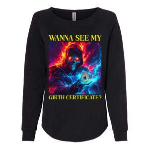 Funny Hard Skeleton Wanna See My Girth Certificate Womens California Wash Sweatshirt