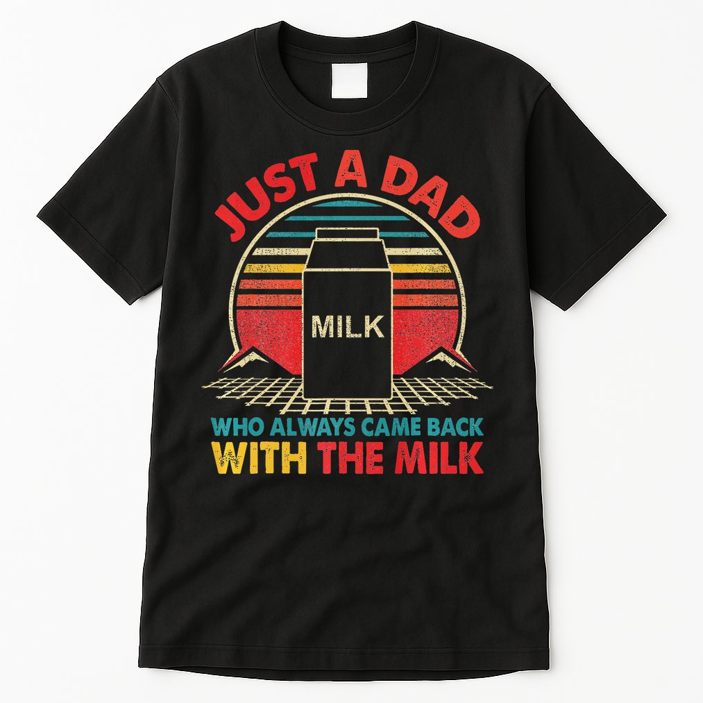 Funny Humor Sarcastic Quote Funny Fathers Day For Dad Gift Tall T-Shirt