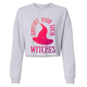 Funny Halloween Support Your Local Witches Funny Gift Cropped Pullover Crew