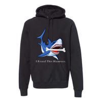 Funny Halloween Shark I Found This Humerus Costume Gift Premium Hoodie