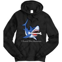 Funny Halloween Shark I Found This Humerus Costume Gift Tie Dye Hoodie