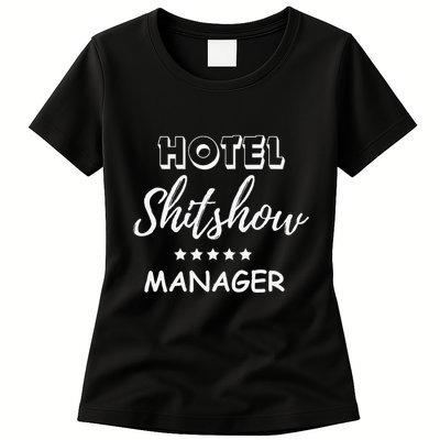 Funny Hotel Shit Show Manager Womens T-Shirt