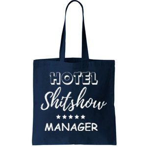 Funny Hotel Shit Show Manager Tote Bag