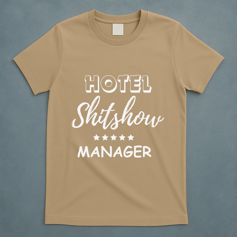 Funny Hotel Shit Show Manager T-Shirt
