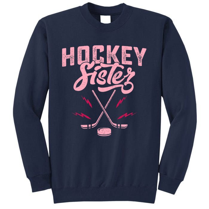 Funny Hockey Sister For Wo Girls Ice Hockey Player Lovers Tall Sweatshirt