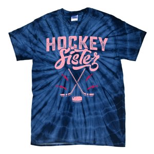 Funny Hockey Sister For Wo Girls Ice Hockey Player Lovers Tie-Dye T-Shirt