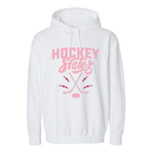 Funny Hockey Sister For Wo Girls Ice Hockey Player Lovers Garment-Dyed Fleece Hoodie