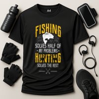 Fishing & Hunting Solve My Problems Funny Gift Cooling Performance Crew T-Shirt